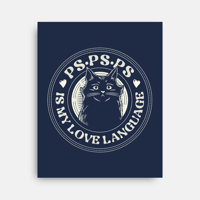 PSPSPS Is My Love Language Cat-None-Stretched-Canvas-tobefonseca