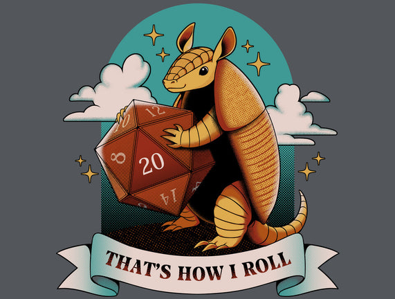 Armadillo That's How I Roll