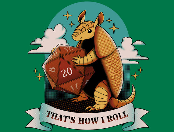Armadillo That's How I Roll