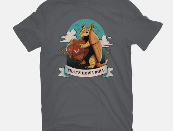 Armadillo That's How I Roll