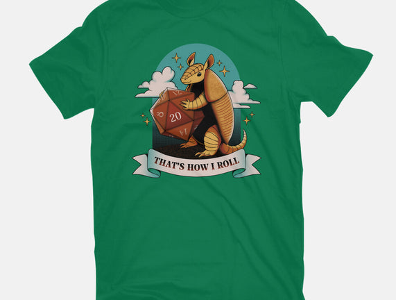 Armadillo That's How I Roll