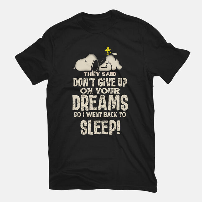 Don't Give Up On Your Dreams-Mens-Basic-Tee-turborat14