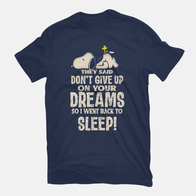 Don't Give Up On Your Dreams-Mens-Basic-Tee-turborat14
