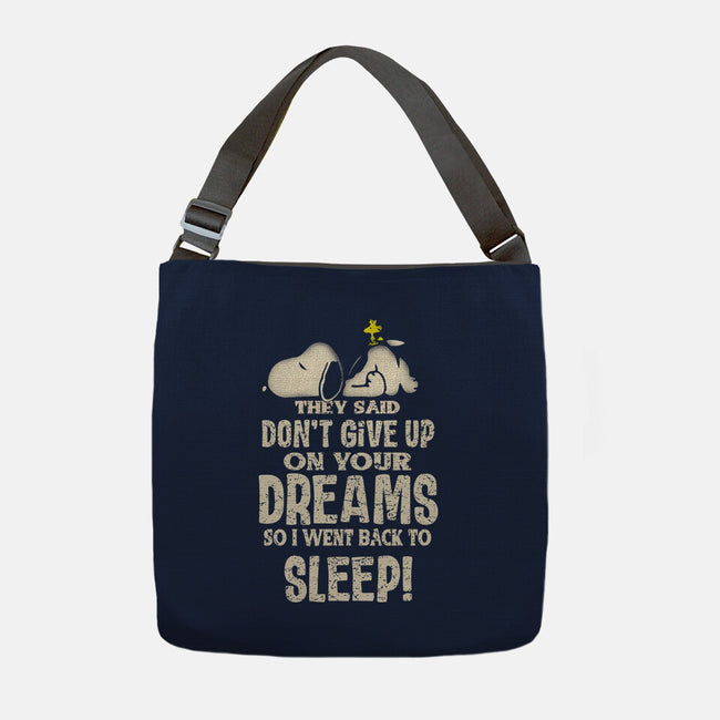 Don't Give Up On Your Dreams-None-Adjustable Tote-Bag-turborat14