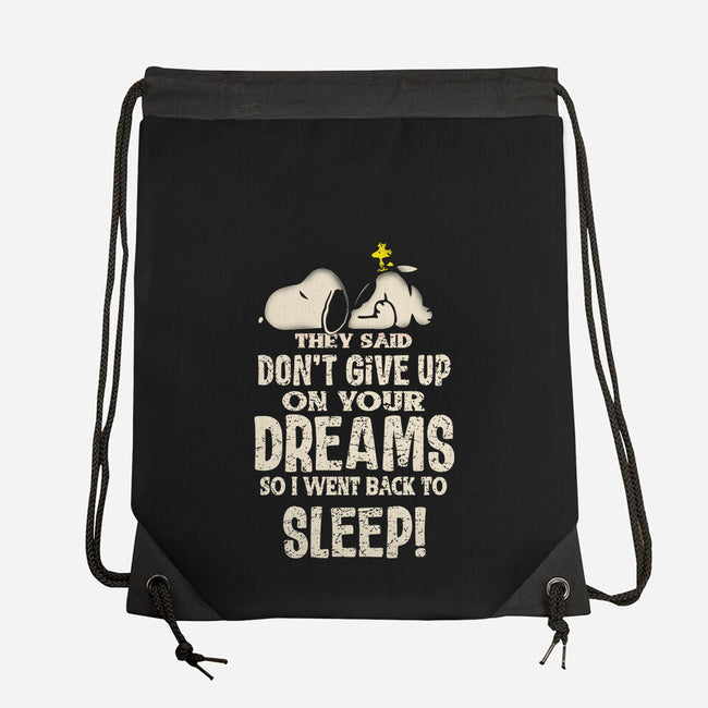 Don't Give Up On Your Dreams-None-Drawstring-Bag-turborat14