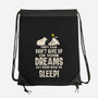 Don't Give Up On Your Dreams-None-Drawstring-Bag-turborat14