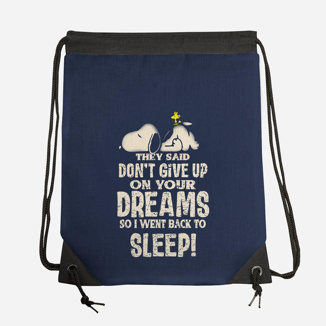 Don't Give Up On Your Dreams-None-Drawstring-Bag-turborat14