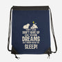 Don't Give Up On Your Dreams-None-Drawstring-Bag-turborat14