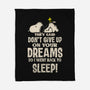 Don't Give Up On Your Dreams-None-Fleece-Blanket-turborat14