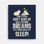 Don't Give Up On Your Dreams-None-Stretched-Canvas-turborat14