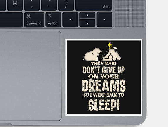 Don't Give Up On Your Dreams