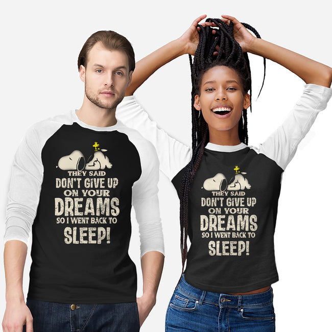 Don't Give Up On Your Dreams-Unisex-Baseball-Tee-turborat14