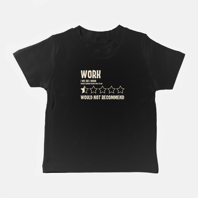 Would Not Reccomend-Baby-Basic-Tee-turborat14