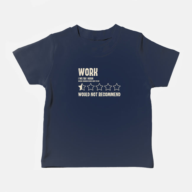 Would Not Reccomend-Baby-Basic-Tee-turborat14