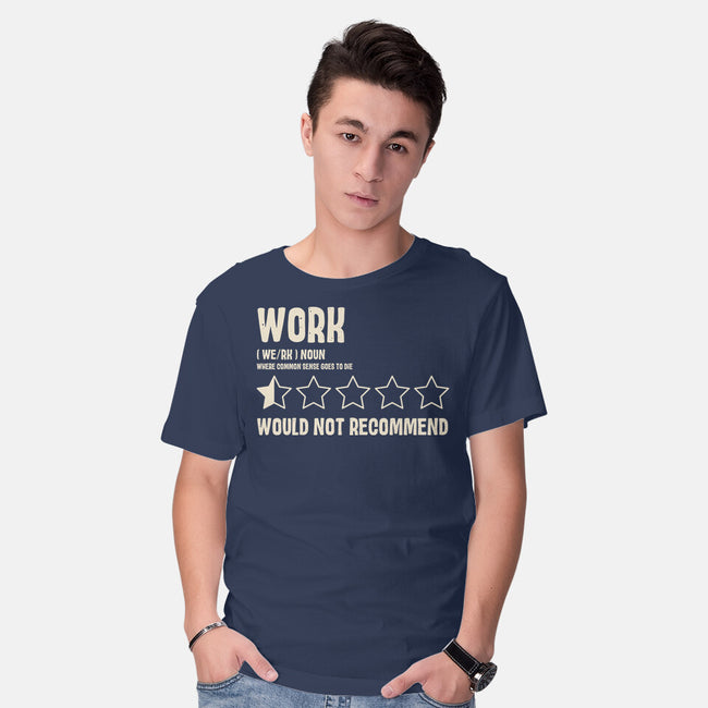 Would Not Reccomend-Mens-Basic-Tee-turborat14