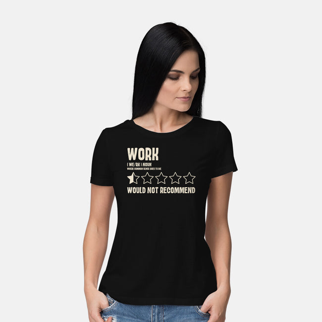 Would Not Reccomend-Womens-Basic-Tee-turborat14