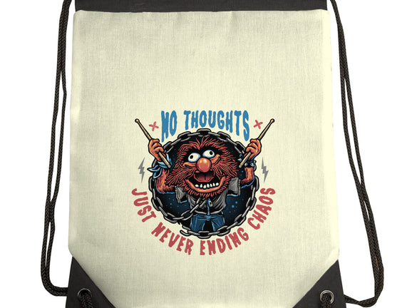 No Thoughts Just Never Ending Chaos