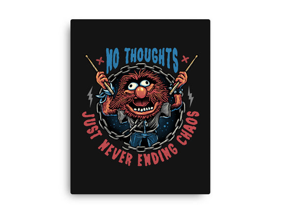 No Thoughts Just Never Ending Chaos
