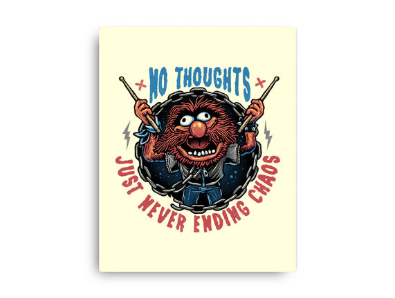 No Thoughts Just Never Ending Chaos