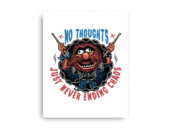 No Thoughts Just Never Ending Chaos