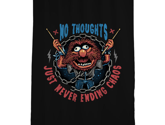No Thoughts Just Never Ending Chaos