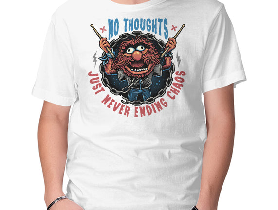 No Thoughts Just Never Ending Chaos