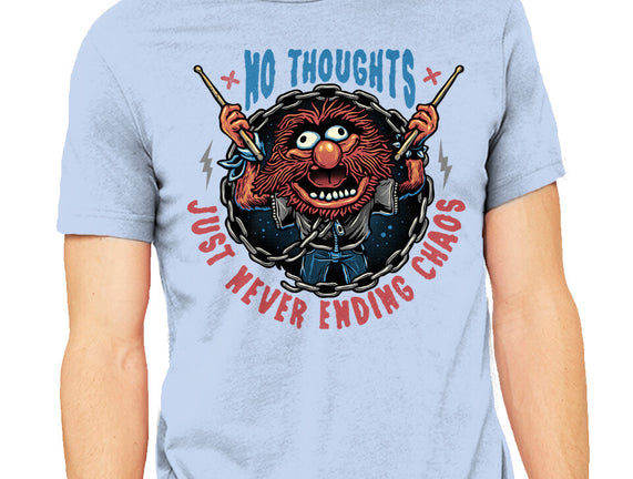 No Thoughts Just Never Ending Chaos