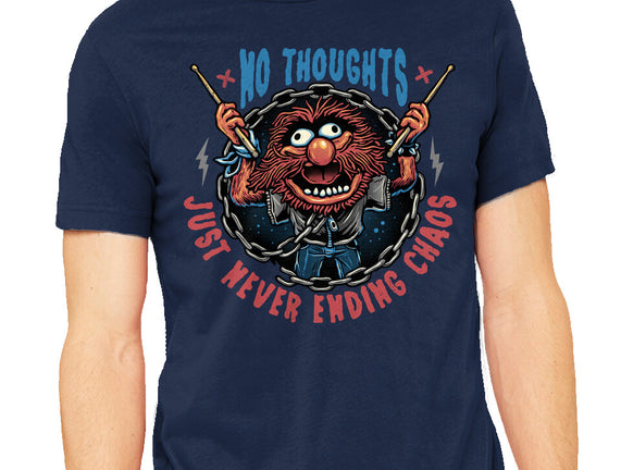 No Thoughts Just Never Ending Chaos