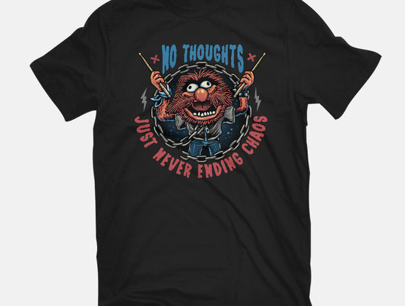 No Thoughts Just Never Ending Chaos