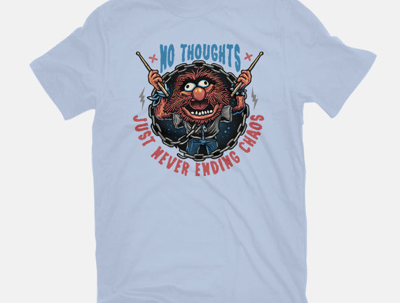No Thoughts Just Never Ending Chaos