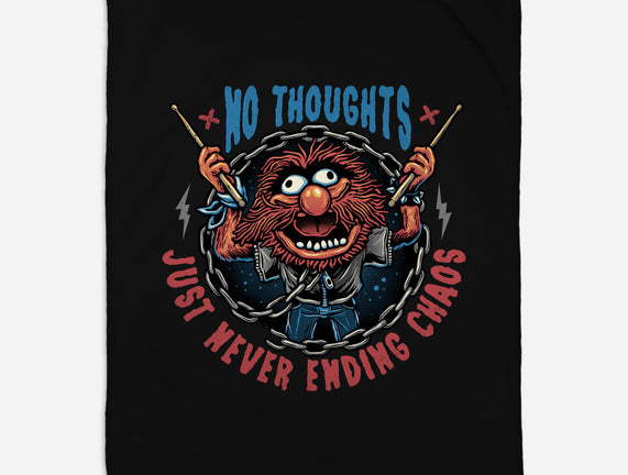 No Thoughts Just Never Ending Chaos