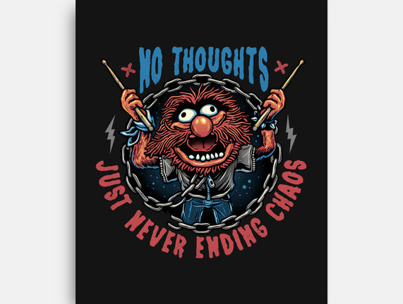 No Thoughts Just Never Ending Chaos
