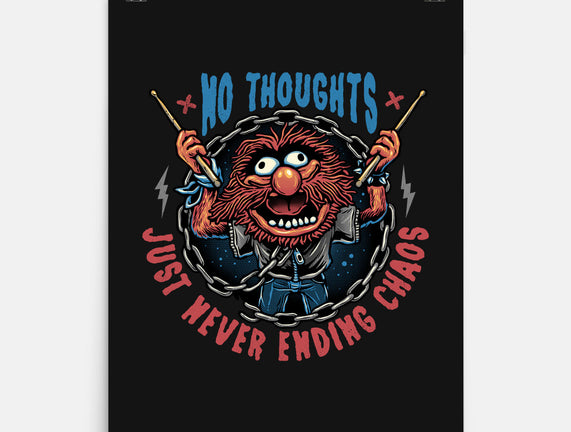 No Thoughts Just Never Ending Chaos