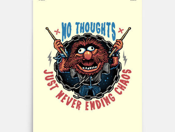 No Thoughts Just Never Ending Chaos