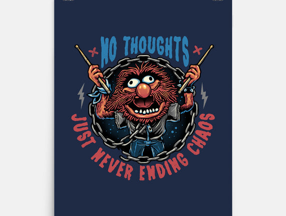 No Thoughts Just Never Ending Chaos
