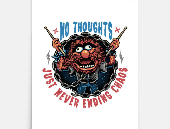 No Thoughts Just Never Ending Chaos