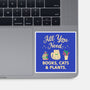 All You Need-None-Glossy-Sticker-brunopires