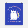 Being Different Is Meowgical-None-Matte-Poster-brunopires