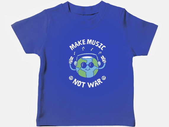 Make Music Not War