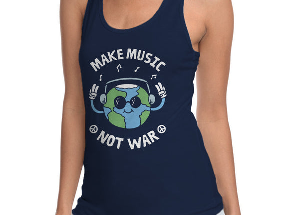 Make Music Not War
