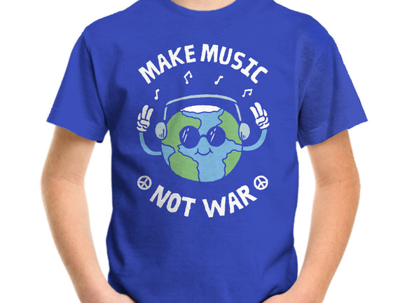 Make Music Not War