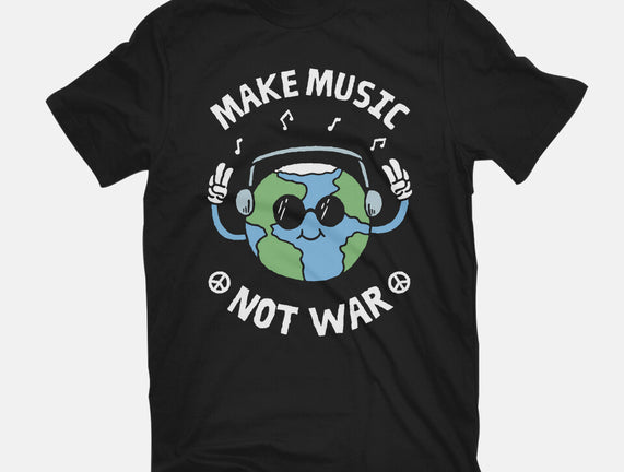 Make Music Not War