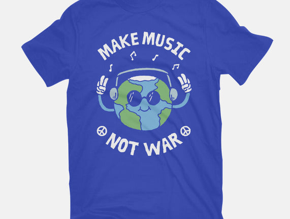 Make Music Not War