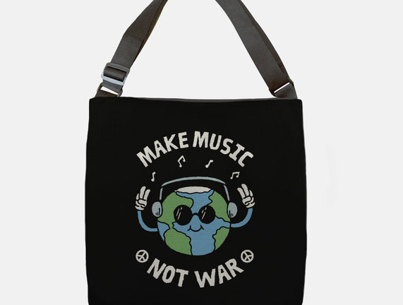 Make Music Not War