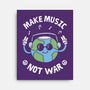 Make Music Not War-None-Stretched-Canvas-brunopires