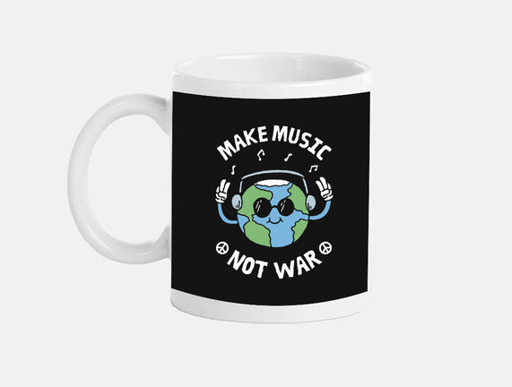 Make Music Not War