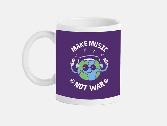 Make Music Not War