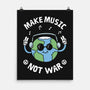 Make Music Not War-None-Matte-Poster-brunopires