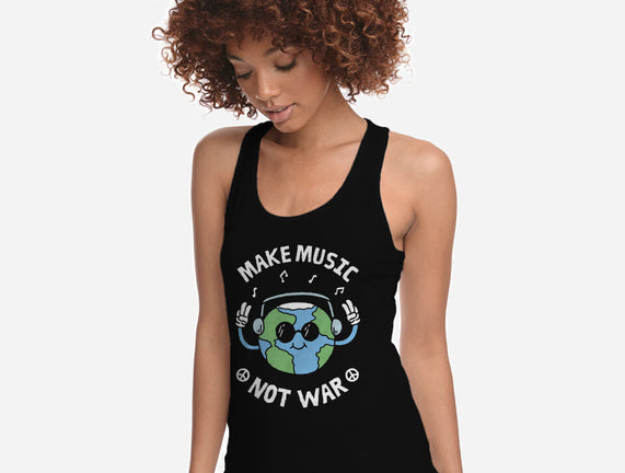 Make Music Not War