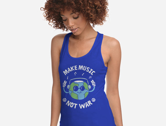 Make Music Not War